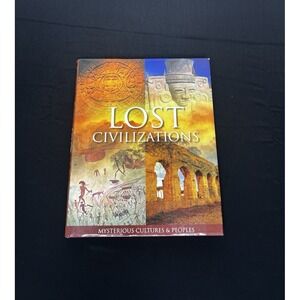 Lost Civilizations : Mysterious Cultures and Peoples Hardcover; Markus Hattstein